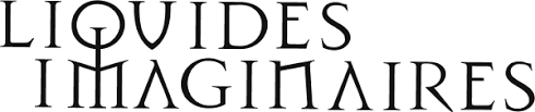 LIQUIDES IMAGINAIRES